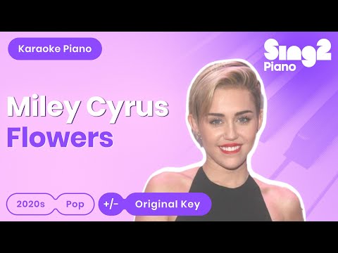 Miley Cyrus - Flowers (Piano Karaoke)