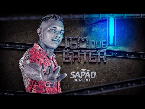 Mc Sapão do Recife - Tem Que Bater (feat. Mc Gw)