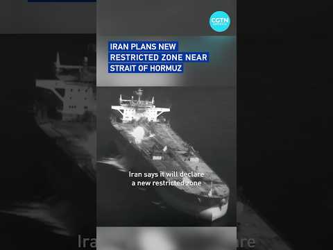 Iran plans new restricted zone near Strait of Hormuz