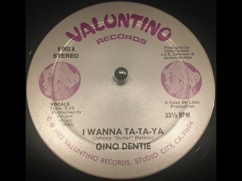 Gino Dentie "I wanna ta-ta-ya" (Funk - 1982)