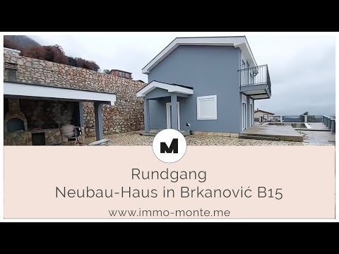 Immo Monte - Neubau-Haus in Brkanović mit unfassbarem Meerblick - B15 - ein Rundgang