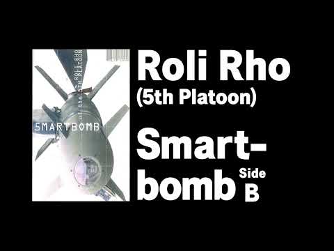 Roli Rho " Smartbomb" {Side B)