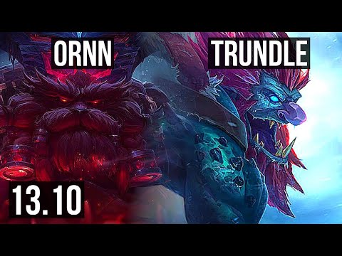 ORNN vs TRUNDLE (TOP) | 6/2/7, 400+ games, 900K mastery | TR Challenger | 13.10