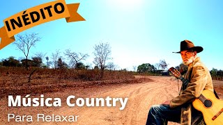 Indito: Msica Country Suave Para Relaxar /Unreleased: Gentle Country Music For Relaxing