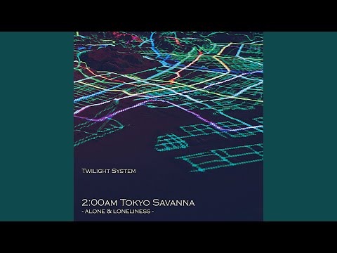 2:00am TOKYO Savanna