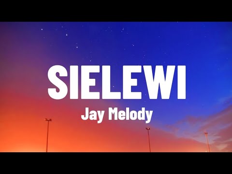 Jay Melody - Sielewi (Lyrics Video)