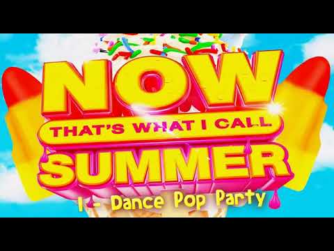 Now That's What I Call Summer (2021) 1 Dance Pop Party