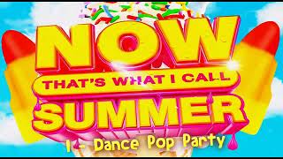 Now That&#39;s What I Call Summer (2021) 1 Dance Pop Party
