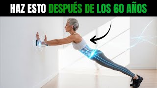 ¿Más de 60? ¡Haz Estos Ejercicios o Te Arrepentirás!