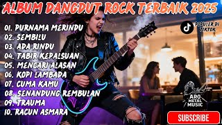 Download lagu ALBUM ROCK DANGDUT TERBAIK 2025 - POPULER DI TIKTOK mp3