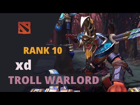 xd (Rank 10) plays Troll Warlord Dota 2 Full Game