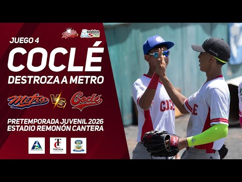 METRO VS COCLÉ | PRETEMPORADA JUVENIL 2026 | JUEGO 4