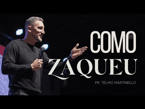 Like Zacchaeus | Pr Telmo Martinello