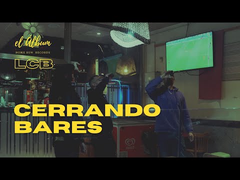 LOS CIERRA BARES - CERRANDO BARES