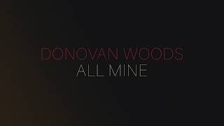 Donovan Woods - All Mine - Preview