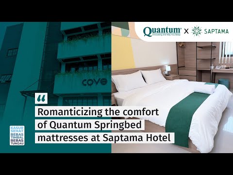 The comfort of Quantum Springbed mattresses at Saptama Hotel.