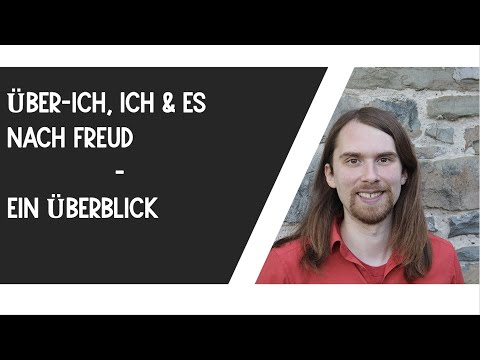 Über Ich, Ich, Es (nach Freud) - Überblick