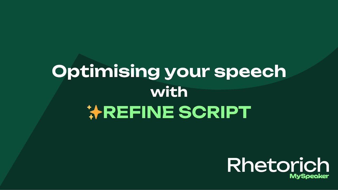 Optimising your speech with Refine Script