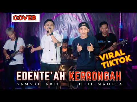 Edente'ah kerrongah - Didi mahesa FEAT Samsul arif || MR.music