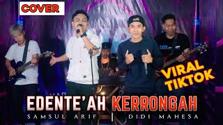 Download lagu EDENTE'AH KERRONGAH - DIDI MAHESA FEAT SAMSUL ARIF || MR.music mp3 Download lagu EDENTE'AH KERRONGAH - DIDI MAHESA FEAT SAMSUL ARIF || MR.music mp3
