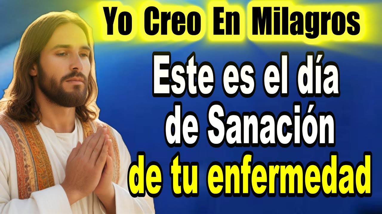 🙏Este es el día de Sanación de tu enfermedad🙏