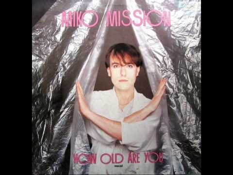 MIKO MISSION - How old are you