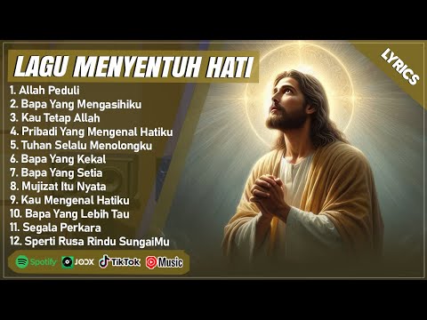 LAGU ROHANI TERBARU 2025 PALING MENYENTUH HATI - ALLAH PEDULI || LAGU ROHANI KRISTEN TERPOPULER 2025