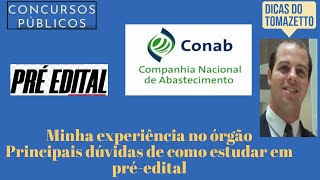 Concurso público Conab 2025 dúvidas pré-edital e como é trabalhar no órgão minha experiência em 2016
