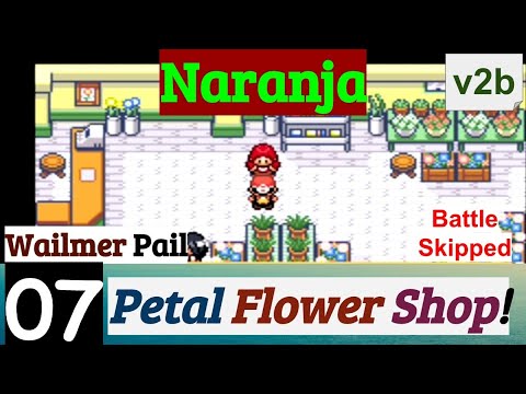 Pokemon Naranja Part 7 PokeFan Got Wailmer Pail In Petal Flower Shop | GBA Rom Hack