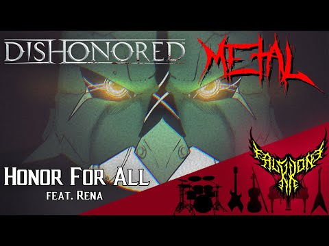 Dishonored - Honor for All - End Credits (feat. Rena) 【Intense Symphonic Metal Cover】