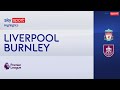 Liverpool-Burnley 3-1: gol e highlights | Premier League