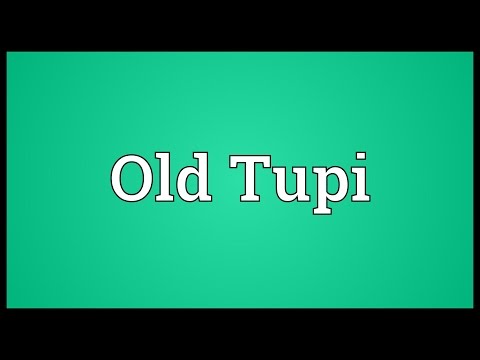 Old Tupi Meaning