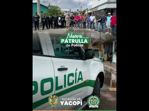 Yacopí cuenta cuán nueva patrulla de policía 