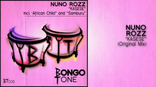 BT006 Nuno Rozz - Kasese (Original Mix)
