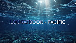 🎵Lookatbook - Pacific🎵