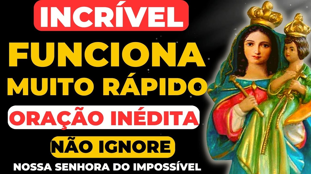 🙏NOSSA SENHORA DO IMPOSSÍVEL | Todos que ouviram com fé CONSEGUIRAM o que PEDIRAM | ORAÇÃO PODEROSA🙌