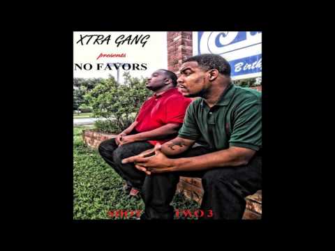Xtra Gang - No Favors 14 Whole Thang prod Suave