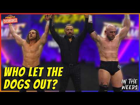 The Dogs Are Loose In AEW | In The Weeds 3/5/26