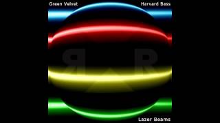 Green Velvet, Harvard Bass - Lazer Beams (Original Mix) [Relief Records]