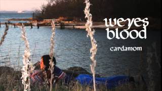 Weyes Blood - Cardamom [Official Audio]