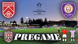CAVALRY FC v ORLANDO CITY SC : CONCACAF CHAMPIONS CUP 1ST LEG - MEGA PREGAME+