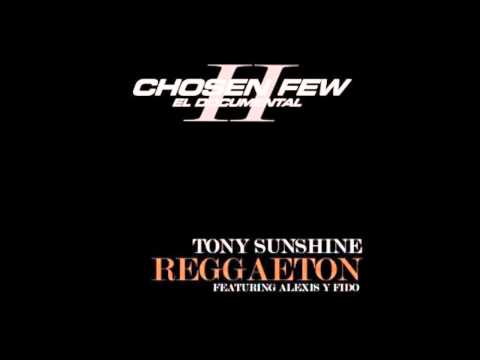 Reggaeton-Tony Sunshine (ft Alexis & Fido)