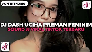 Download lagu DJ DASH UCIHA PREMAN FEMINIM | NANANA JANGAN MARAH MARAH KAMU DULUAN XARI GARA GARA VIRAL TIKTOK!  mp3
