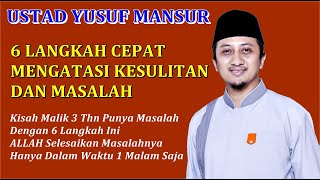 Download lagu 6 Langkah Cepat Mengatasi Kesulitan dan Masalah - Ceramah Ustad Yusuf Mansur mp3