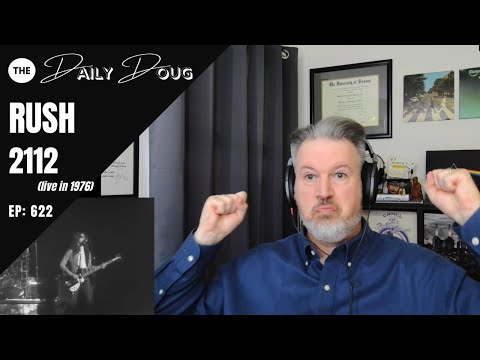 Classical Composer Reacts to RUSH: 2112 (live in 1976) | The Daily Doug (Episode 622)
