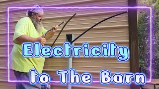 SHOCKING NEWS - Getting Electricity to the Barn