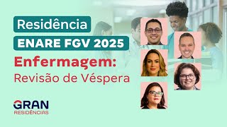 Residências ENARE FGV 2025 Enfermagem: Revisão de Véspera
