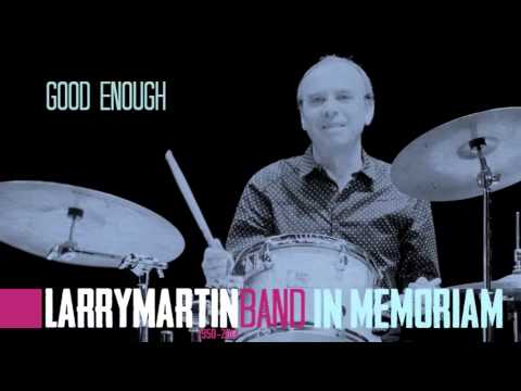LARRY MARTIN BAND 'Good Enough'
