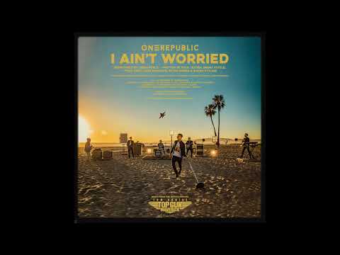 OneRepublic - I Ain’t Worried (From “Top Gun Maverick”) (Instrumental)