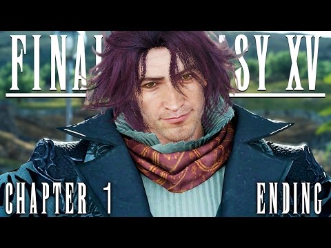 Final Fantasy XV (15) Gameplay Walkthrough | Chapter 1: Departure - Part 3 ENDING [FFXV]